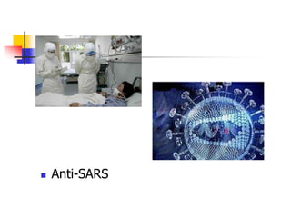  Anti-SARS
 