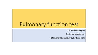 Pulmonary function test Dr Kavita.pptx