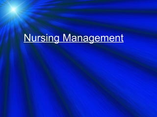 Nursing Management
 