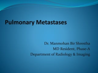 Dr. Manmohan Bir Shrestha
MD Resident, Phase-A
Department of Radiology & Imaging
 