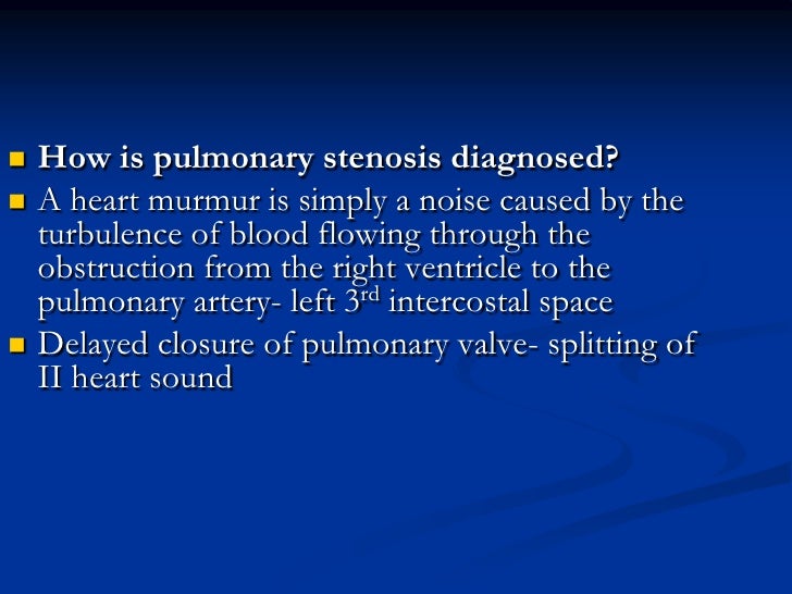 for heart murmur test Pulmonary stenosis for heart murmur test Pulmonary stenosis