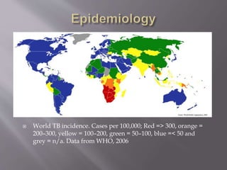  World TB incidence. Cases per 100,000; Red => 300, orange =
200–300, yellow = 100–200, green = 50–100, blue =< 50 and
grey = n/a. Data from WHO, 2006
 