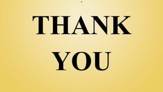 .
THANK
YOU
 