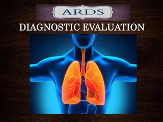 DIAGNOSTIC EVALUATION
 