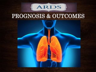 PROGNOSIS & OUTCOMES
 