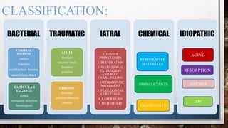 Pulpal Classification Pulpal reactions to various stimuli | PPTX