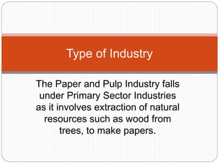 Pulp and paper industry | PPTX