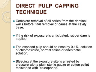 The outcome of Direct Pulp
Capping
depends on:
⚫Residue of caries in the cavity.
⚫Age of the patient.
⚫Size and location o...