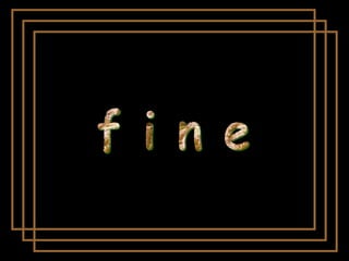 f i n e 