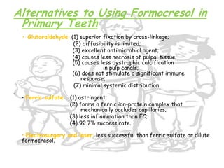 Second appointmentIn the second appt,pulpotomy Is carried with the help of LA.The roof of the pulp chamber is removed and cleaned with saline and dried with cotton pellet