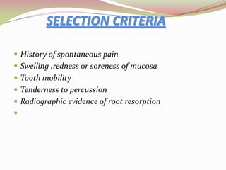 .First appointment:Isolation of the affected teeth with rubber damPreparation of the cavity , excavate the cariesOn excavation of deep caries pulp exposure is encountered , ensure that the exposed site is free of debrisEnlarge the cavity with round burCotton pellet with paraformaldehyde is placed in the exposure site ,seal it for 1 to 2 weeks    (formaldehyde gas liberated from the paraformaldehyde permeates through the coronal & radicular pulp, fixing the