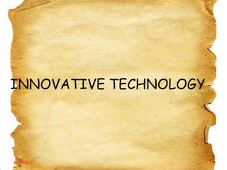 INNOVATIVE TECHNOLOGY

19/03/2012

19

 
