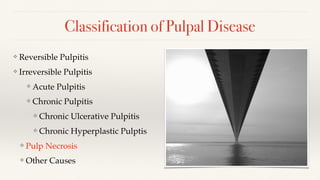 Pulpal Classification Pulp & periapical disease | PDF