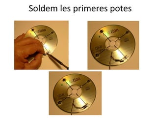 Soldem les primeres potes
 