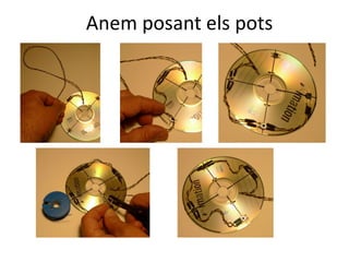 Anem posant els pots
 