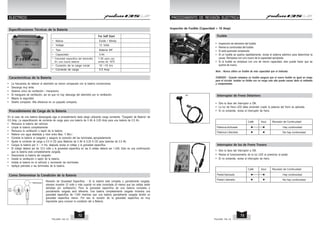 Revisión de Gravedad Específica: - Si la batería está competa o parcialmente cargada,
siempre muestre 12 volts o más cuando no este conectada (A menos que las celdas estén
dañadas por sulfatación). Pero la gravedad específica de una batería completa o
parcialmente cargada será diferente. Una batería completamente cargada mostrara una
gravedad específica de 1.240 mientras que una batería parcialmente cargada tendrá un
gravedad específica menor. Por eso la revisión de la gravedad específica es muy
importante para conocer la condición del a Batería.
Lea
Aquí
Hidrómetro
Especificaciones Técnicas de la Batería
• La frecuencia de rellenar el electrolito es menor comparado con la batería convencional.
• Descarga muy lenta.
• Sistema único de ventilación / mecanismo.
• Si manguera de ventilación, así es que no hay descarga del electrolito por la ventilación.
• Mejora la seguridad.
• Diseño compacto- Alta eficiencia en un paquete compacto.
Características de la Batería
En el caso de una batería descargada siga el procedimiento dado abajo utilizando carga constante. “Cargador de Batería” de
0.5 Amp. La especificación de corriente de carga para una batería de 5 Ah & 0.25 Amp para una batería de 2.5 Ah.
• Remueva la batería del vehículo
• Limpie la batería completamente
• Remueva la ventilación o tapón de la batería
• Rellene con agua destilada a nivel entre Max. Y Min.l
• Conecte la batería al cargador y asegure la conexión del las terminales apropiadamente
• Ajuste la corriente de carga a 0.5 A CD para Baterías de 5 Ah & 0.25 A CD para baterías de 2.5 Ah.
• Cargue la batería por 3 ~ 4 hrs, después revise el voltaje y la gravedad específica.
• El voltaje deberá ser de 12.5 volts y la gravedad específica en las 6 celdas deberá ser 1.240. Esto es una confirmación
que la batería está completamente cargada.
• Desconecta la batería del cargador.
• Instale la ventilación o tapón de la batería.
• Instala la batería en el vehículo y reconectar las terminales.
• Aplique petrolato a las terminales de la batería.
Procedimiento de Carga de la Batería
Como Determinar la Condición de la Batería
For Self Start
• Marca Exide / Minda
• Voltaje 12 Volts
• Tipo Batería MF
• Capacidad 5 Ah
• Gravedad específica del electrolito 1.24 para uso
0
En una nueva batería arriba de 10 C
• Curación de la carga inicial 10 ~15 hrs
• Corriente de carga 0.5 Amp
ELECTRICO
PULSAR 135 LS PULSAR 135 LS
73
72
Inspeción de Fusible (Capacidad = 10 Amp)
• Inspección de elemento del fusible.
• Revise la continuidad del fusible.
• Si está quemado remplacelo.
• Si un fusible se quema repetidamente, revise el sistema eléctrico para determinar la
causa. Remplace con uno nuevo de la capacidad apropiada.
• Si el fusible se remplaza con uno de menor capacidad, esto puede hacer que se
queme de nuevo.
CUIDADO : Cuando remplace un fusible asegure que el nuevo fusible es igual en rango
para el circuito. Instalar un fisible con un rango más alto puede causar daño al cableado
y componentes.
Nota : Nunca utilice un fusible de más capacidad que el indicado.
• Gire la llave del interruptor a ON.
• La luz de freno LED debe encender cuado la palanca del freno es aplicada.
• Si no enciende, revise el interruptor de freno.
Interruptor de Freno Delantero
Fusible
Palanca Activada Hay continuidad
No hay continuidad
Palanca Liberada
Café Azul Revisión de Continuidad
l
l
l
l
Interruptor de luz de Freno Trasero
•
• Revise el funcionamiento de la luz LED al presionar el pedal.
• Si no enciende, revise el interruptor de freno.
Gire la llave del interruptor a ON.
Pedal Aplicado Hay continuidad
No hay continuidad
Pedal Liberado
Café Azul Revisión de Continuidad
l
l
l
l
PROCEDIMIENTO DE REVISIÓN ELECTRICA
 