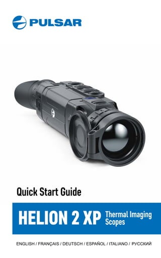 Quick Start Guide
XP
HELION 2 XP Thermal Imaging
Scopes
 