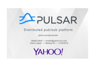 Pulsar - Yahoo! JAPAN Meetup