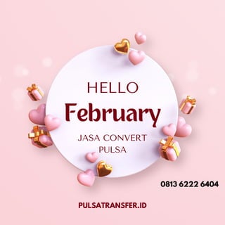 February
HELLO
JASA CONVERT
PULSA
PULSATRANSFER.ID
0813 6222 6404
 