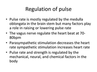 Pulse Lowering PULSE.pptxIn a healthy person pulse reflects the heart rate In some ...