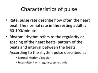 PULSE.pptxIn a healthy person pulse reflects the heart rate In some ...