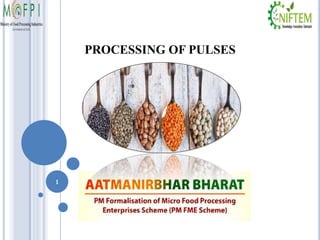 PROCESSING OF PULSES
1
 