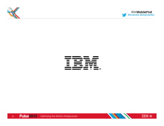 #ibmpulse @leighawillia




22
 