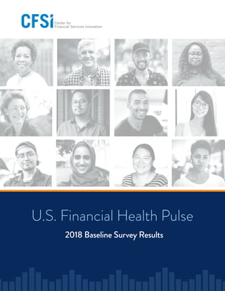 2018 Baseline Survey Results
U.S. Financial Health Pulse
 