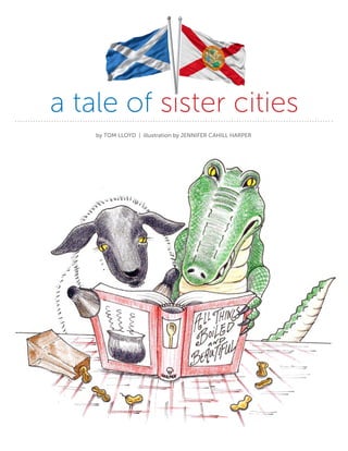 a tale of sister cities
by TOM LLOYD | illustration by JENNIFER CAHILL HARPER

 
