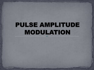Pulse amplitude modulation (PAM) | PPTX