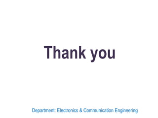 Department: Electronics & Communication Engineering
Thank you
 