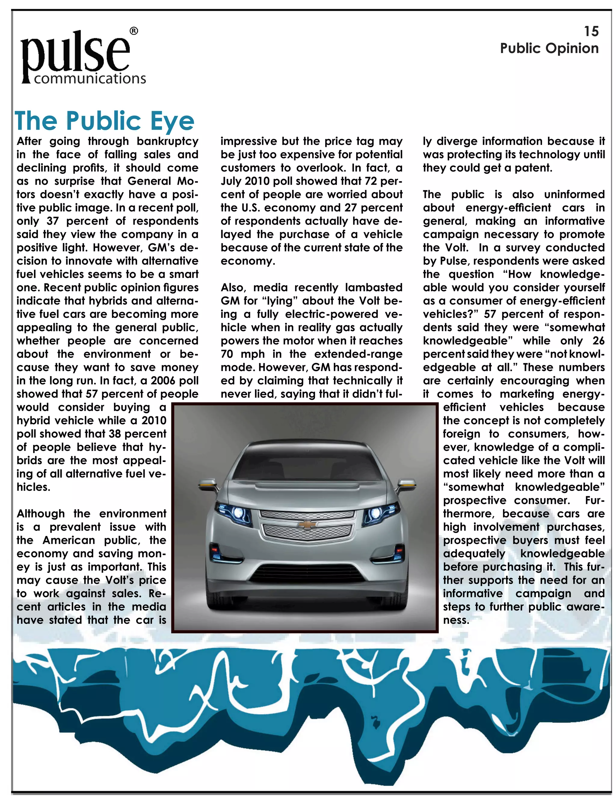 !R
                                                                                                     M843+<"L&+(+$(

   communications

/01"M843+<"`)1
G7-1." ;$+(;" -0.$8;0" 4'(I.8&-<)"        +%&.1,,+21" 48-" -01" &.+<1" -';" %')"     3)" 5+21.;1" +(7$.%'-+$(" 41<'8,1" +-"
+(" -01" 7'<1" $7" 7'33+(;" ,'31," '(5"   41"S8,-"-$$"1Y&1(,+21"7$."&$-1(-+'3"       6',"&.$-1<-+(;"+-,"-1<0($3$;)"8(-+3"
1!"<*$*$-' 3+#0(8.' *(' 8)#7<1' "#%!'     <8,-$%1.," -$" $21.3$$I?" N(" 7'<-D" '"    -01)"<$835";1-"'"&'-1(-?"
'," ($" ,8.&.+,1" -0'-" =1(1.'3" >$9      W83)"KE!E"&$33",0$615"-0'-"PK"&1.9
-$.," 5$1,(Z-" 1Y'<-3)" 0'21" '" &$,+9    <1(-"$7"&1$&31"'.1"6$..+15"'4$8-"          /01" &843+<" +," '3,$" 8(+(7$.%15"
-+21"&843+<"+%';1?"N("'".1<1(-"&$33D"     -01"[?B?"1<$($%)"'(5"KP"&1.<1(-"           2,#7(' !$!+-&>!/0"*!$(' "2+8' *$'
$(3)" TP" &1.<1(-" $7" .1,&$(51(-,"       $7".1,&$(51(-,"'<-8'33)"0'21"519           ;1(1.'3D" %'I+(;" '(" +(7$.%'-+21"
,'+5" -01)" 2+16" -01" <$%&'()" +(" '"    3')15" -01" &8.<0',1" $7" '" 210+<31"      <'%&'+;(" (1<1,,'.)" -$" &.$%$-1"
&$,+-+21" 3+;0-?" *$6121.D" =>Z," 519     41<'8,1"$7"-01"<8..1(-",-'-1"$7"-01"       -01" X$3-?" " N(" '" ,8.21)" <$(58<-15"
<+,+$("-$"+(($2'-1"6+-0"'3-1.('-+21"      1<$($%)?                                   4)"M83,1D".1,&$(51(-,"61.1"',I15"
7813"210+<31,",11%,"-$"41"'",%'.-"                                                   -01" J81,-+$(" d*$6" I($6315;19
#$!4'?!"!$('37,<*"'#3*$*#$'0-7+!8'        G3,$D" %15+'" .1<1(-3)" 3'%4',-15"         '431" 6$835" )$8" <$(,+51." )$8.,137"
+(5+<'-1"-0'-"0)4.+5,"'(5"'3-1.('9        =>"7$."d3)+(;e"'4$8-"-01"X$3-"419          28'2'"#$87%!+'#/'!$!+-&>!/0"*!$('
-+21"7813"<'.,"'.1"41<$%+(;"%$.1"         +(;" '" 7833)" 131<-.+<9&$61.15" 219       210+<31,qe" RP" &1.<1(-" $7" .1,&$(9
'&&1'3+(;" -$" -01" ;1(1.'3" &843+<D"     0+<31" 601(" +(" .1'3+-)" ;'," '<-8'33)"   51(-," ,'+5" -01)" 61.1" d,$%160'-"
601-01." &1$&31" '.1" <$(<1.(15"          &$61.,"-01"%$-$."601("+-".1'<01,"          I($6315;1'431e" 60+31" $(3)" KC"
'4$8-" -01" 1(2+.$(%1(-" $." 419          PE" %&0" +(" -01" 1Y-1(5159.'(;1"          &1.<1(-",'+5"-01)"61.1"d($-"I($639
<'8,1" -01)" 6'(-" -$" ,'21" %$(1)"       %$51?"*$6121.D"=>"0',".1,&$(59             15;1'431" '-" '33?e" /01,1" (8%41.,"
+("-01"3$(;".8(?"N("7'<-D"'"KEEC"&$33"    15" 4)" <3'+%+(;" -0'-" -1<0(+<'33)" +-"   '.1" <1.-'+(3)" 1(<$8.';+(;" 601("
,0$615"-0'-"RP"&1.<1(-"$7"&1$&31"         (121."3+15D",')+(;"-0'-"+-"5+5(Z-"7839     +-" <$%1," -$" %'.I1-+(;" 1(1.;)9
6$835" <$(,+51." 48)+(;" '"                                                               !/0"*!$(' B!)*"<!8' ,!"278!'
0)4.+5"210+<31"60+31"'"KE!E"                                                              -01"<$(<1&-"+,"($-"<$%&31-13)"
&$33",0$615"-0'-"TF"&1.<1(-"                                                              7$.1+;(" -$" <$(,8%1.,D" 0$69
$7" &1$&31" 413+121" -0'-" 0)9                                                            121.D"I($6315;1"$7"'"<$%&3+9
4.+5," '.1" -01" %$,-" '&&1'39                                                            <'-15"210+<31"3+I1"-01"X$3-"6+33"
+(;"$7"'33"'3-1.('-+21"7813"219                                                           %$,-"3+I13)"(115" %$.1"-0'(" '"
0+<31,?""                                                                                 d,$%160'-" I($6315;1'431e"
                                                                                          &.$,&1<-+21" <$(,8%1.?" " V8.9
G3-0$8;0" -01" 1(2+.$(%1(-"                                                               -01.%$.1D" 41<'8,1" <'.," '.1"
+," '" &.12'31(-" +,,81" 6+-0"                                                            0+;0" +(2$321%1(-" &8.<0',1,D"
-01" G%1.+<'(" &843+<D" -01"                                                              &.$,&1<-+21" 48)1.," %8,-" 7113"
1<$($%)" '(5" ,'2+(;" %$(9                                                                '51J8'-13)" I($6315;1'431"
1)" +," S8,-" '," +%&$.-'(-?" /0+,"                                                       417$.1" &8.<0',+(;"+-?""/0+,"78.9
%')" <'8,1" -01" X$3-Z," &.+<1"                                                           -01." ,8&&$.-," -01" (115" 7$." '("
-$" 6$.I" ';'+(,-" ,'31,?" f19                                                            +(7$.%'-+21" <'%&'+;(" '(5"
<1(-" '.-+<31," +(" -01" %15+'"                                                           ,-1&," -$" 78.-01." &843+<" '6'.19
0'21" ,-'-15" -0'-" -01" <'." +,"                                                         (1,,?"
 