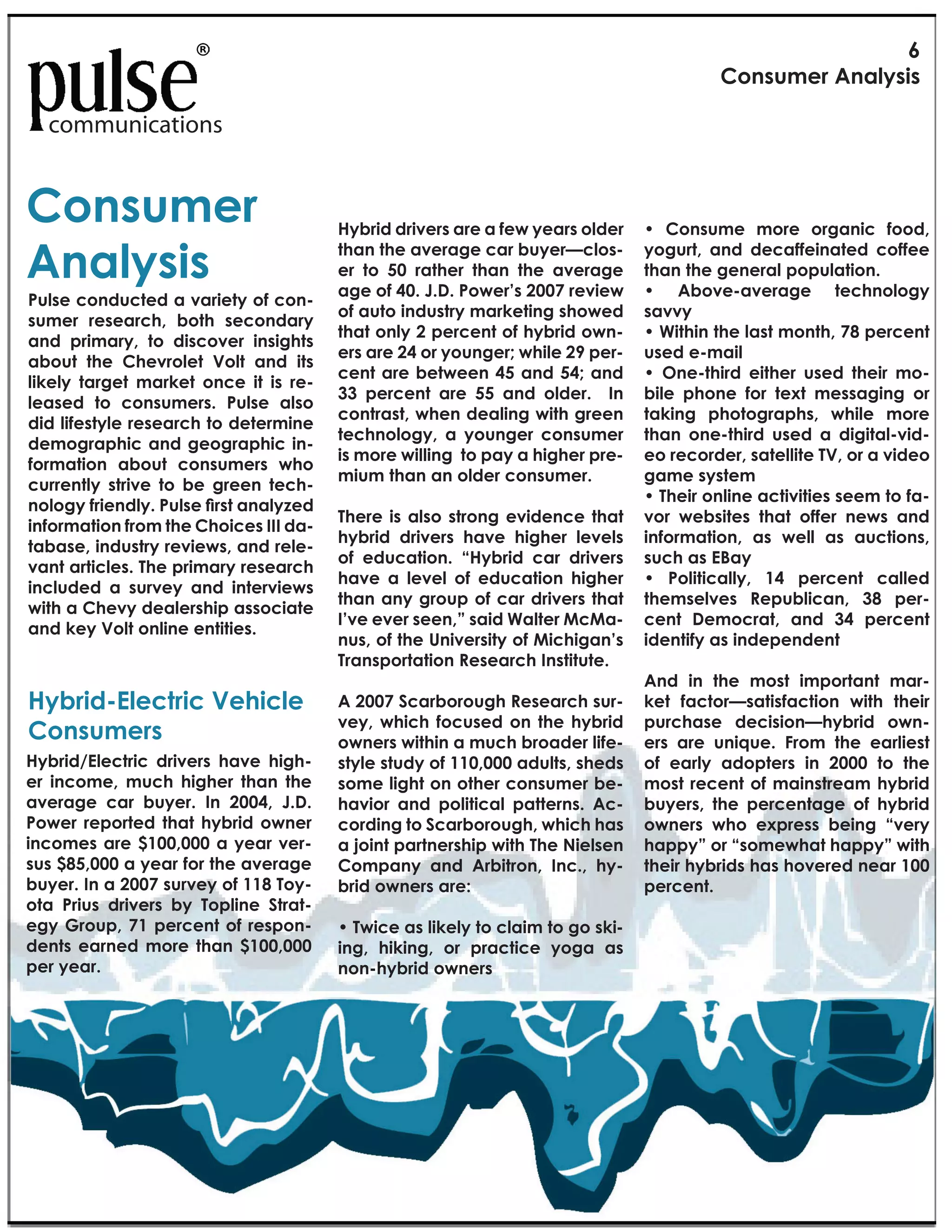 C
                                                                                                 #$(,8%1."G('3),+,

   communications


#$(,8%1."                                   *)4.+5"5.+21.,"'.1"'"716")1'.,"$351."      I' X#$87%!' %#+!' #+-2$*"' /##1.'

G('3),+,                                    -0'("-01"'21.';1"<'."48)1.b<3$,9
                                            1." -$" RE" .'-01." -0'(" -01" '21.';1"
                                            ';1"$7"QE?"W?A?"M$61.Z,"KEEP".12+16"
                                                                                       )$;8.-D" '(5" 51<'771+('-15" <$7711"
                                                                                       -0'("-01";1(1.'3"&$&83'-+$(?"
                                                                                       I' @,#B!>2B!+2-!' (!")$#<#-&'
M83,1"<$(58<-15"'"2'.+1-)"$7"<$(9
                                            $7"'8-$"+(58,-.)"%'.I1-+(;",0$615"         ,'22)"
,8%1." .1,1'.<0D" 4$-0" ,1<$(5'.)"
                                            -0'-"$(3)"K"&1.<1(-"$7"0)4.+5"$6(9         I'Q*()*$'()!'<28('%#$().'Pb'3!+"!$('
'(5" &.+%'.)D" -$" 5+,<$21." +(,+;0-,"
                                            1.,"'.1"KQ"$.")$8(;1.l"60+31"K:"&1.9       8,15"19%'+3
'4$8-" -01" #012.$31-" X$3-" '(5" +-,"
                                            <1(-"'.1"41-611("QR"'(5"RQl"'(5"           I' `$!>()*+1' !*()!+' 78!1' ()!*+' %#9
3+I13)" -'.;1-" %'.I1-" $(<1" +-" +," .19
                                            TT" &1.<1(-" '.1" RR" '(5" $351.?" " N("   4+31" &0$(1" 7$." -1Y-" %1,,';+(;" $."
31',15" -$" <$(,8%1.,?" M83,1" '3,$"
                                            <$(-.',-D"601("51'3+(;"6+-0";.11("         -'I+(;" &0$-$;.'&0,D" 60+31" %$.1"
5+5"3+71,-)31".1,1'.<0"-$"51-1.%+(1"
                                            -1<0($3$;)D" '" )$8(;1." <$(,8%1."         -0'(" $(19-0+.5" 8,15" '" 5+;+-'392+59
51%$;.'&0+<"'(5";1$;.'&0+<"+(9
                                            +,"%$.1"6+33+(;""-$"&')"'"0+;01."&.19      1$".1<$.51.D",'-133+-1"/XD"$."'"2+51$"
7$.%'-+$(" '4$8-" <$(,8%1.," 60$"
                                            %+8%"-0'("'("$351."<$(,8%1.?               ;'%1",),-1%
<8..1(-3)" ,-.+21" -$" 41" ;.11(" -1<09
                                                                                       I'C)!*+'#$<*$!'2"(*B*(*!8'8!!%'(#'/29
$#<#-&'/+*!$1<&4'D7<8!'0+8('2$2<&!1'
                                            /01.1" +," '3,$" ,-.$(;" 12+51(<1" -0'-"   2$." 614,+-1," -0'-" $771." (16," '(5"
+(7$.%'-+$("7.$%"-01"#0$+<1,"NNN"5'9
                                            0)4.+5" 5.+21.," 0'21" 0+;01." 31213,"     +(7$.%'-+$(D" '," 6133" '," '8<-+$(,D"
-'4',1D"+(58,-.)".12+16,D"'(5".1319
                                            $7" 158<'-+$(?" d*)4.+5" <'." 5.+21.,"     ,8<0"',"`H')"
2'(-"'.-+<31,?"/01"&.+%'.)".1,1'.<0"
                                            0'21" '" 31213" $7" 158<'-+$(" 0+;01."     I' D#<*(*"2<<&.' 9S' 3!+"!$(' "2<<!1'
+(<38515" '" ,8.21)" '(5" +(-1.2+16,"
                                            -0'("'()";.$8&"$7"<'."5.+21.,"-0'-"        -01%,1321," f1&843+<'(D" TF" &1.9
6+-0"'"#012)"51'31.,0+&"',,$<+'-1"
                                            NZ21"121.",11(De",'+5"@'3-1."><>'9         <1(-" A1%$<.'-D" '(5" TQ" &1.<1(-"
'(5"I1)"X$3-"$(3+(1"1(-+-+1,?
                                            (8,D"$7"-01"[(+21.,+-)"$7">+<0+;'(Z,"      +51(-+7)"',"+(51&1(51(-
                                            /.'(,&$.-'-+$("f1,1'.<0"N(,-+-8-1?"
                                                                                       G(5" +(" -01" %$,-" +%&$.-'(-" %'.9
*)4.+59`31<-.+<"X10+<31                     G"KEEP"B<'.4$.$8;0"f1,1'.<0",8.9           I1-" 7'<-$.b,'-+,7'<-+$(" 6+-0" -01+."
                                            21)D" 60+<0" 7$<8,15" $(" -01" 0)4.+5"     &8.<0',1" 51<+,+$(b0)4.+5" $6(9
#$(,8%1.,"                                  $6(1.,"6+-0+("'"%8<0"4.$'51."3+719         1.," '.1" 8(+J81?" V.$%" -01" 1'.3+1,-"
*)4.+5k`31<-.+<" 5.+21.," 0'21" 0+;09       ,-)31",-85)"$7"!!EDEEE"'583-,D",015,"      $7" 1'.3)" '5$&-1.," +(" KEEE" -$" -01"
1." +(<$%1D" %8<0" 0+;01." -0'(" -01"       ,$%1"3+;0-"$("$-01."<$(,8%1."419           %$,-".1<1(-"$7"%'+(,-.1'%"0)4.+5"
'21.';1" <'." 48)1.?" N(" KEEQD" W?A?"      0'2+$." '(5" &$3+-+<'3" &'--1.(,?" G<9     48)1.,D" -01" &1.<1(-';1" $7" 0)4.+5"
M$61." .1&$.-15" -0'-" 0)4.+5" $6(1."       <$.5+(;"-$"B<'.4$.$8;0D"60+<0"0',"         $6(1.," 60$" 1Y&.1,," 41+(;" d21.)"
+(<$%1," '.1" O!EEDEEE" '" )1'." 21.9       '"S$+(-"&'.-(1.,0+&"6+-0"/01"a+13,1("      0'&&)e"$."d,$%160'-"0'&&)e"6+-0"
,8,"OFRDEEE"'")1'."7$."-01"'21.';1"         #$%&'()" '(5" G.4+-.$(D" N(<?D" 0)9        -01+."0)4.+5,"0',"0$21.15"(1'."!EE"
48)1.?"N("'"KEEP",8.21)"$7"!!F"/$)9         4.+5"$6(1.,"'.1U                           &1.<1(-?
$-'" M.+8," 5.+21.," 4)" /$&3+(1" B-.'-9
1;)" =.$8&D" P!" &1.<1(-" $7" .1,&$(9       I'C=*"!'28'<*F!<&'(#'"<2*%'(#'-#'8F*9
51(-," 1'.(15" %$.1" -0'(" O!EEDEEE"        +(;D" 0+I+(;D" $." &.'<-+<1" )$;'" ',"
&1.")1'.?                                   ($(90)4.+5"$6(1.,
 