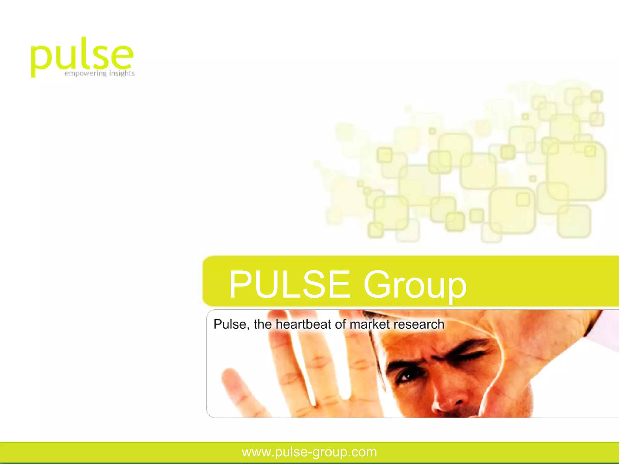 PULSE Group



www.pulse-group.com
 