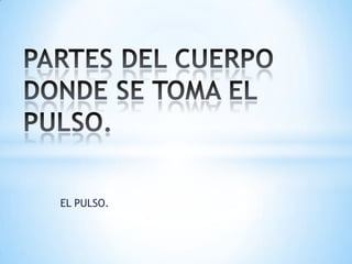 EL PULSO.
 