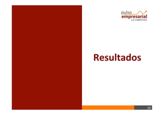 10	
  
Resultados	
  
 