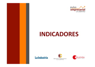 INDICADORES	
  
 