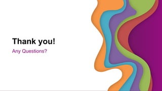 Thank you!
Any Questions?
 