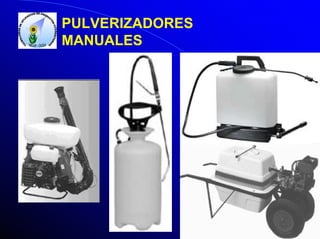 PULVERIZADORES
MANUALES

 