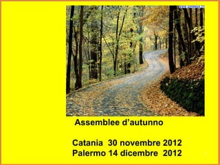 autunno_60.jpg




Assemblee d’autunno

Catania 30 novembre 2012
Palermo 14 dicembre 2012   1
 