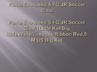 Puma evospeed 5 fg jr soccer cleat