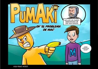 Pumaki el problema de mac parte 1