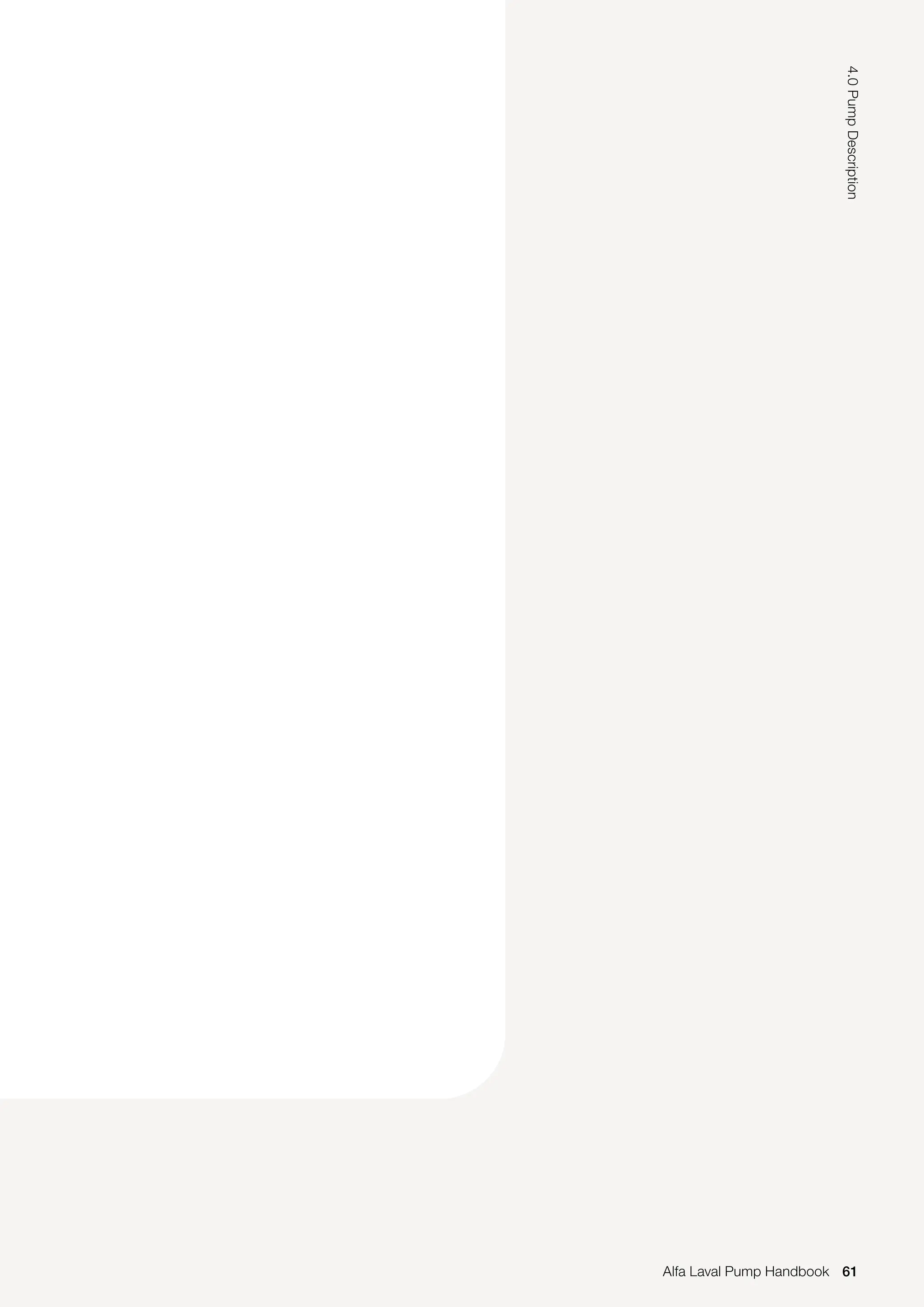 61
4.0
Pump
Description
Alfa Laval Pump Handbook
 