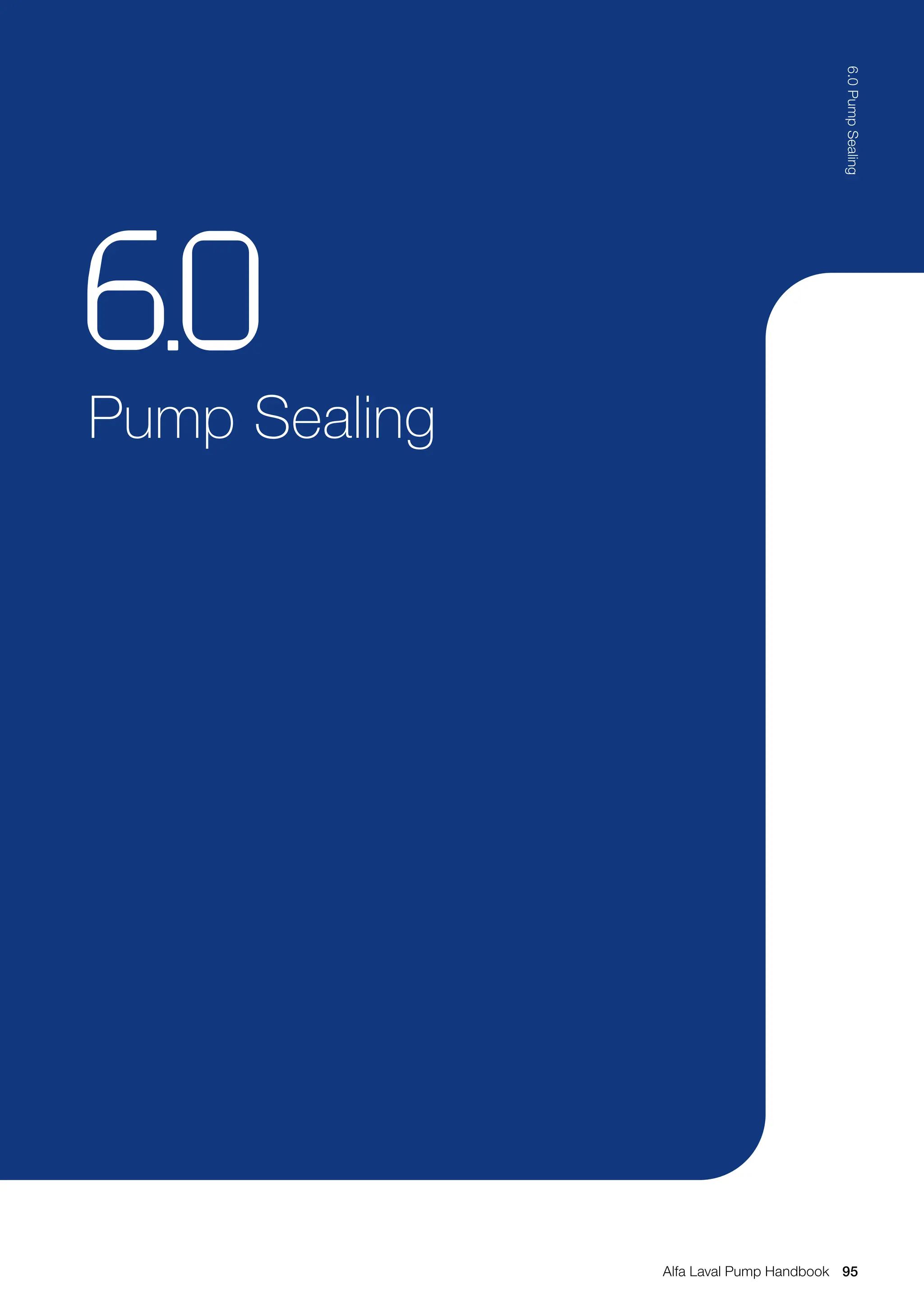 Pump Sealing
6.0
95
6.0
Pump
Sealing
Alfa Laval Pump Handbook
 
