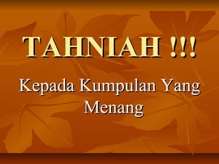 TTAAHHNNIIAAHH !!!!!! 
KKeeppaaddaa KKuummppuullaann YYaanngg 
MMeennaanngg 
 