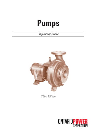 Pumps
Third Edition
Reference Guide
ref. guide chpt. 1 1/9/01 11:19 AM Page a
 