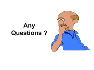 Any
Questions ?
 