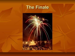 The Finale
 