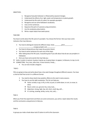 OBJECTIVES.
1.
2.
3.
4.
5.
6.
7.
8.

Recognise how plant behavior is influenced by seasonal changes.
Understand the effect...