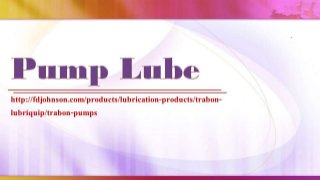 Pump Lube